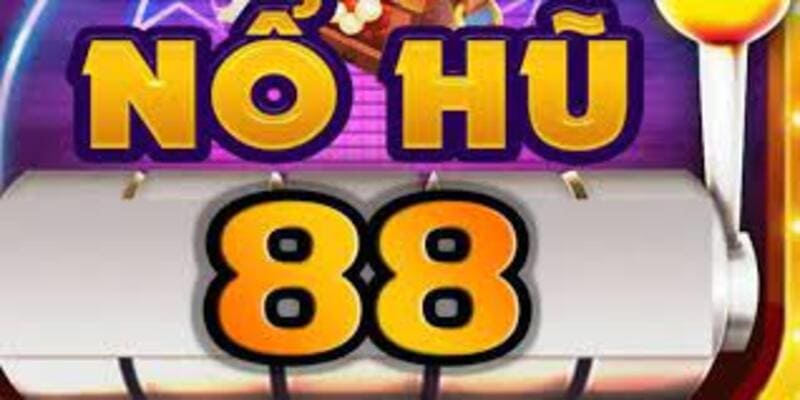 Nổ hũ 88